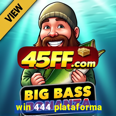 win 444 plataforma